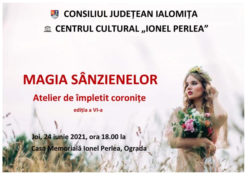 MAGIA SÂNZIENELOR – Atelier de împletit coroniţe, 24 iunie 2021 ora 18:00, Casa Memorială Ionel Perlea, Ograda