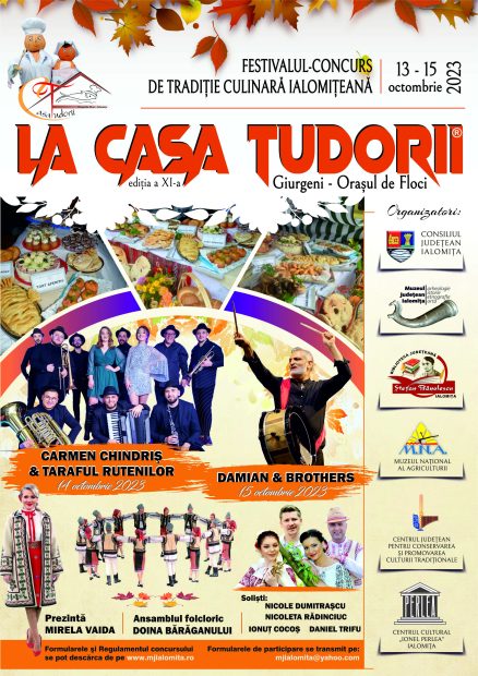 Festivalul – concurs de tradiţie culinară ialomiţeană „LA CASA TUDORII” ediţia a XI-a, 13-15 octombrie 2023, Giurgeni- Oraşul de Floci