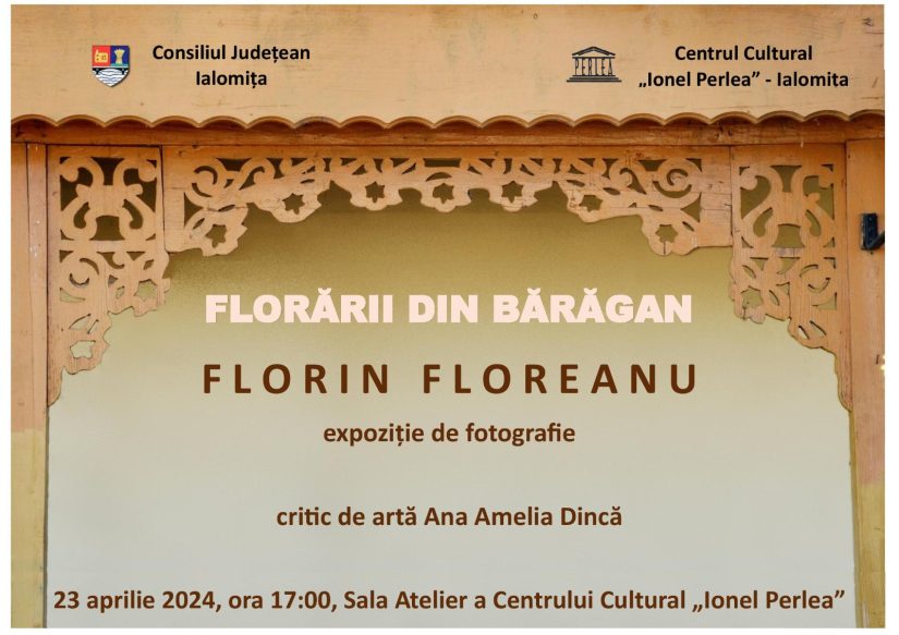 Florării din Bărăgan – Expoziţie de fotografie Florin Floreanu, 23 aprilie 2024, ora 17:00, Sala Atelier a Centrului Cultural „Ionel Perlea”