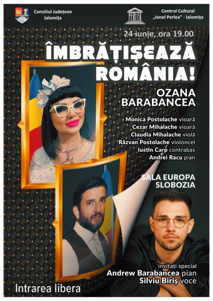 Spectacol – Îmbrăţişează România! 24 iunie 2024 ora 19:00, Sala Europa a Consiliului Judeţean Ialomiţa