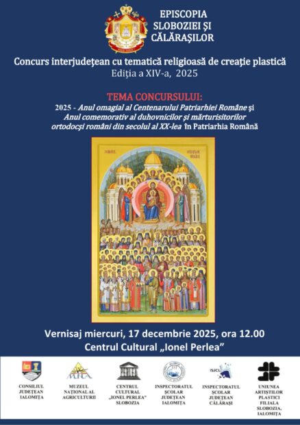 Concurs interjudeţean cu tematică religioasă de creaţie plastică, ediţia a XIV-a, 2025. Vernisaj 17 decembrie 2025 ora 12:00, Centrul Cultural „Ionel Perlea”