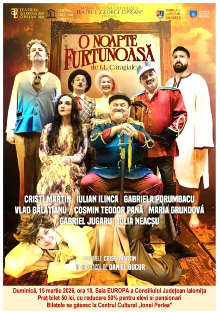 O noapte furtunoasă – Spectacol de teatru, 15 martie 2026 ora 18:00, Sala Europa a Consiliului Judeţean Ialomiţa