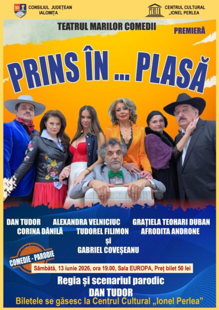 Prins în plasă– Spectacol de teatru, 13 iunie 2026 ora 19:00, Sala Europa a Consiliului Judeţean Ialomiţa