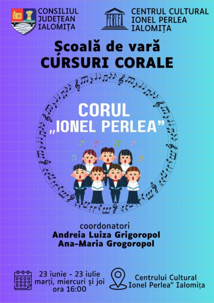 Școala de Vară: Cursuri Corale la Centrul Cultural „Ionel Perlea” 23 iunie – 23 iulie 2026