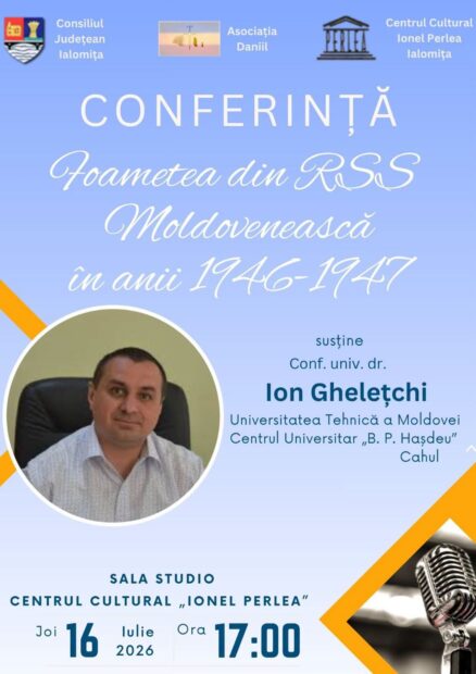 Conferință: Foametea din RSS Moldovenească (1946-1947) la Centrul Cultural „Ionel Perlea”, 16 iulie 2026 ora 17:00, Sala Studio