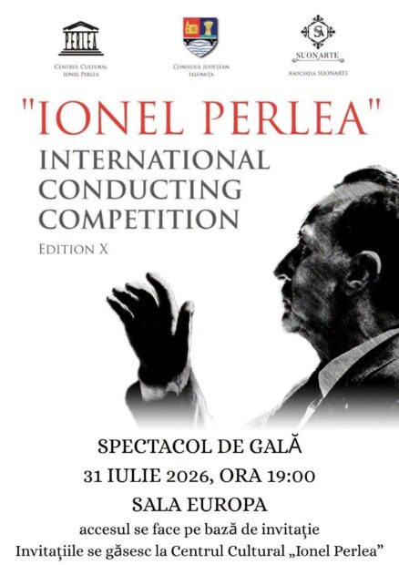 Spectacol de Gală – Concursul Internațional de Dirijat „Ionel Perlea”, Ediția a X-a: vineri, 31 iulie 2026, ora 19:00, la Sala Europa.