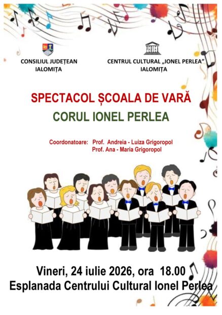 Spectacol de vară susținut de Corul „Ionel Perlea” pe esplanada Centrului Cultural, 24 iulie 2026 ora 18:00