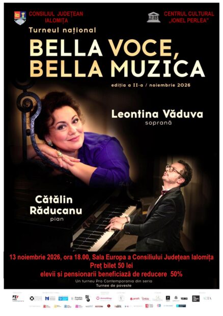 Turneul național „BELLA VOCE, BELLA MUZICA” – Leontina Văduva și Cătălin Răducanu: 13 noiembrie 2026, ora 18:00, la Sala Europa a Consiliului Județean Ialomița